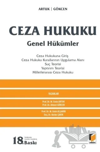 Ceza Hukuku Genel Hükümler – Mehmet Emin Artuk, Kerim Çakır, Ahmet Gökçen, Mehmet Emin Alşahin – Adalet Yayınevi kitap kapağı