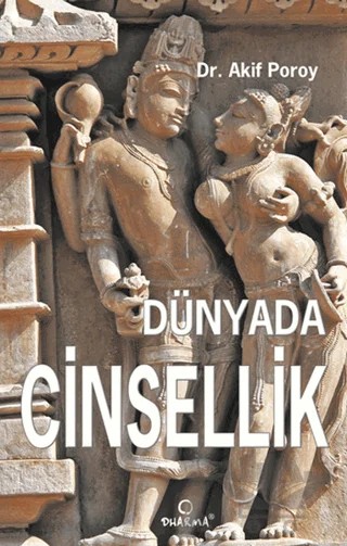 Dünyada Cinsellik – Akif Poroy – Dharma Yayınları kitap kapağı