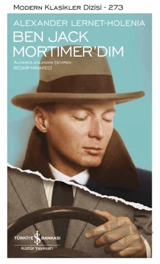 Ben Jack Mortimer’dım – Alexander Lernet-Holenia – İş Bankası Kültür Yayınları kitap kapağı