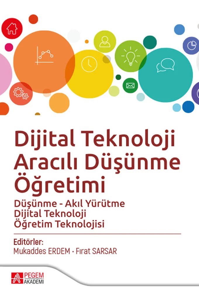 Dijital Teknoloji Aracılı Düşünme Öğretimi – Mukaddes Erdem, Buket Akkoyunlu, Çağdaş Erbaş, Deniz Atal – Pegem Akademi Yayıncılık kitap kapağı