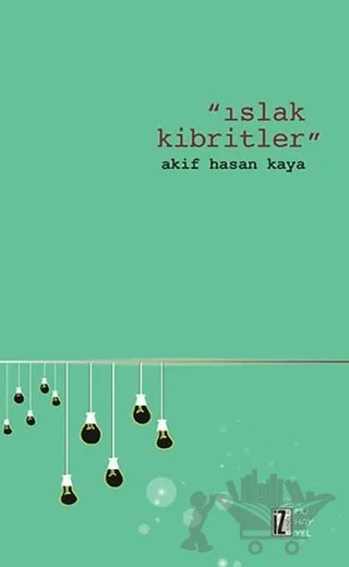 Islak Kibritler – Akif Hasan Kaya – İz Yayıncılık kitap kapağı