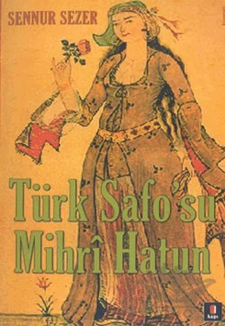 Türk Safo’su Mihri Hatun – Şennur Sezer – Kapı Yayınları kitap kapağı