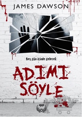 Adımı Söyle – James Dawson – Agapi Yayınları kitap kapağı