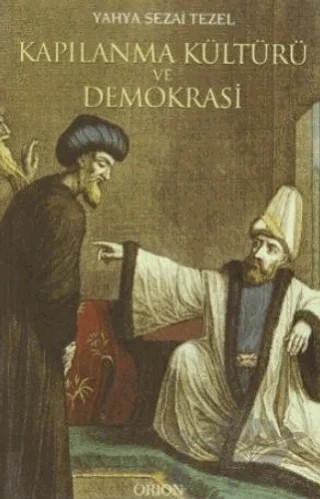 Kapılanma Kültürü ve Demokrasi – Yahya Sezai Tezel – Orion Kitabevi kitap kapağı