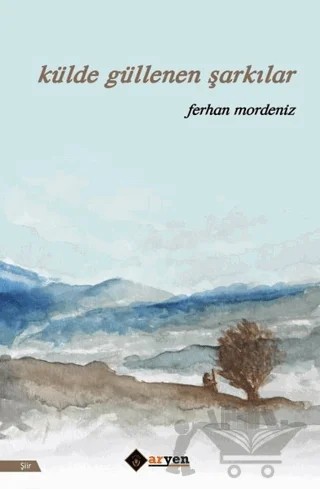 Külde Güllenen Şarkılar – Ferhan Mordeniz – Aryen Yayınları kitap kapağı
