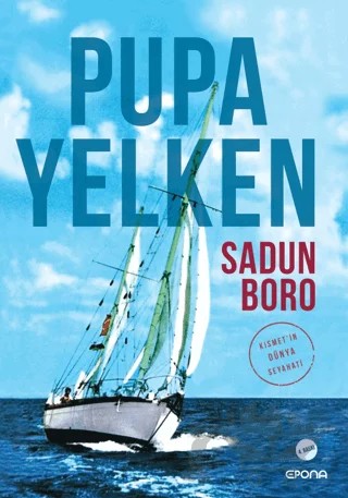 Pupa Yelken Kısmet’in Dünya Seyahati – Sadun Boro – Epona Kitap kitap kapağı