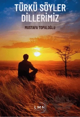Türkü Söyler Dillerimiz – Mustafa Topaloğlu – Liman Yayınevi kitap kapağı