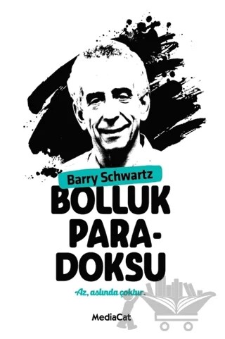 Bolluk Paradoksu – Barry Schwartz – MediaCat Kitapları kitap kapağı