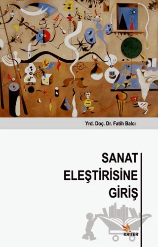 Sanat Eleştirisine Giriş – Fatih Balcı – Kriter Yayınları kitap kapağı