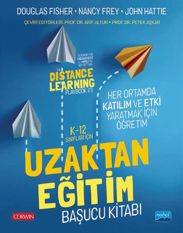 K-12 Sınıfları İçin UZAKTAN EĞİTİM BAŞUCU KİTABI: Her Ortamda Katılım ve Etki Yaratmak İçin Öğretim - THE DISTANCE LEARNING PLAYBOOK, Grades K-12: Teaching for Engagement and Impact in any Setting – Douglas Fisher, Nancy Frey, John Hattie – Nobel Akademik Yayıncılık kitap kapağı
