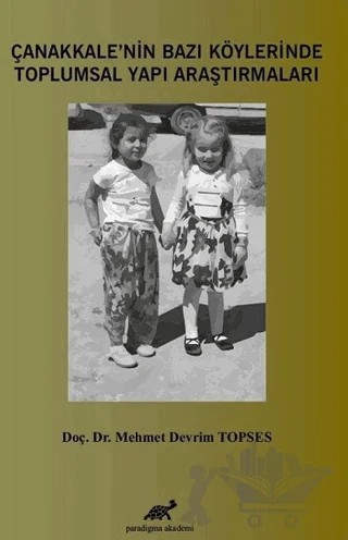 Çanakkale'nin Bazı Köylerinin Toplumsal Yapı Araştırmaları – Mehmet Devrim Topses – Paradigma Akademi Yayınları kitap kapağı
