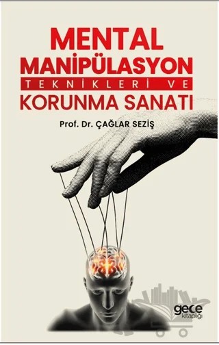 Mental Manipülasyon Teknikleri ve Korunma Sanatı – Çağlar Seziş – Gece Kitaplığı kitap kapağı
