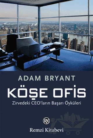 Köşe Ofis – Adam Bryant – Remzi Kitabevi kitap kapağı