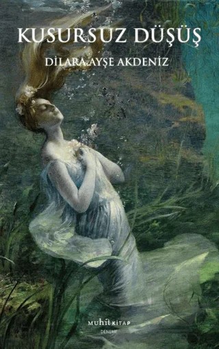 Kusursuz Düşüş – Dilara Ayşe Akdeniz – Muhit Kitap kitap kapağı
