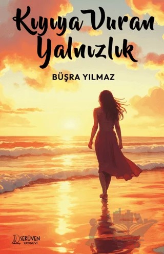 Kıyıya Vuran Yalnızlık – Büşra Yılmaz – Serüven Yayınevi kitap kapağı