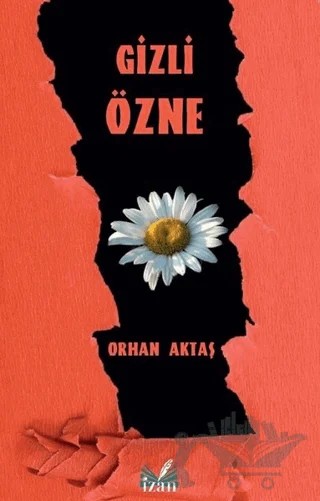 Gizli Özne – Orhan Aktaş – İzan Yayıncılık kitap kapağı