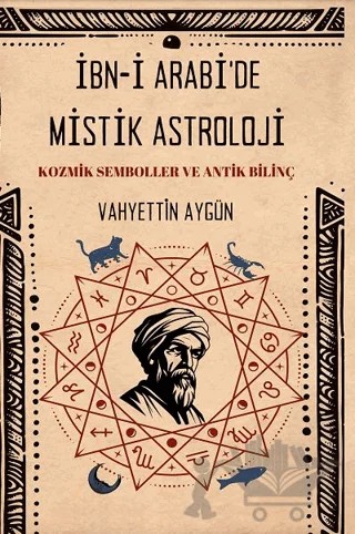 İbn-i Arabi’de Mistik Astroloji – Vahyettin Aygün – Nostos Yayınları kitap kapağı