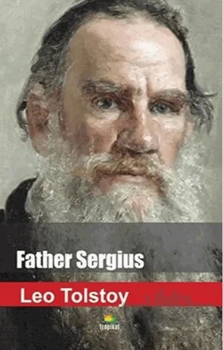 Father Sergius – Lev Nikolayeviç Tolstoy – Tropikal Kitap kitap kapağı