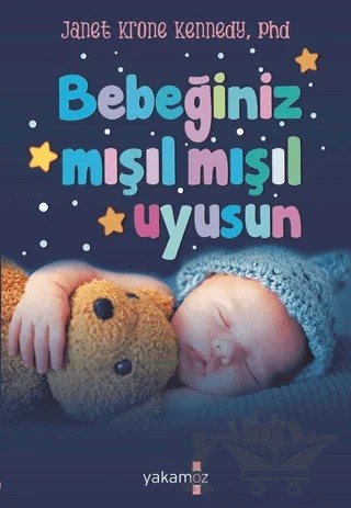 Bebeğiniz Mışıl Mışıl Uyusun – Janet Krone Kennedy – Yakamoz Yayınevi kitap kapağı