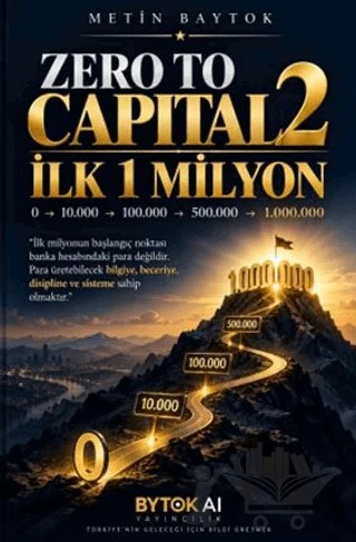Zero to Capital 2: İlk 1 Milyon – Metin Baytok – Bytok AI Yayınları kitap kapağı