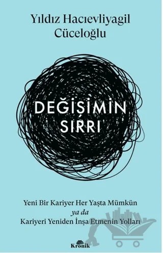 Değişimin Sırrı – Yıldız Hacıevliyagil Cüceloğlu – Kronik Kitap kitap kapağı