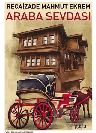 Araba Sevdası – Recaizade Mahmut Ekrem – Puslu Yayıncılık kitap kapağı