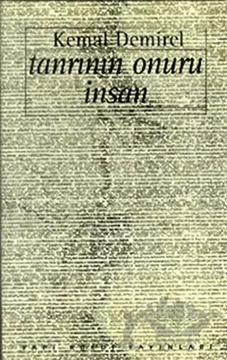 Tanrının Onuru İnsan -Toplu Denemeler- – Kemal Demirel – Yapı Kredi Yayınları kitap kapağı