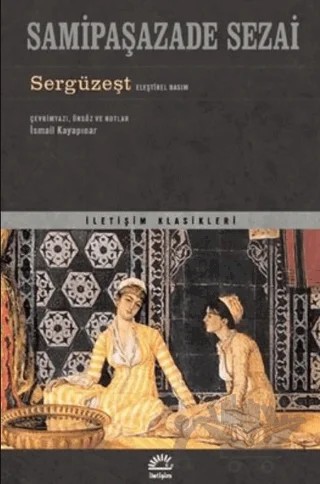 Sergüzeşt - Eleştirel Basım – Sâmipaşazâde Sezâi – İletişim Yayınevi kitap kapağı