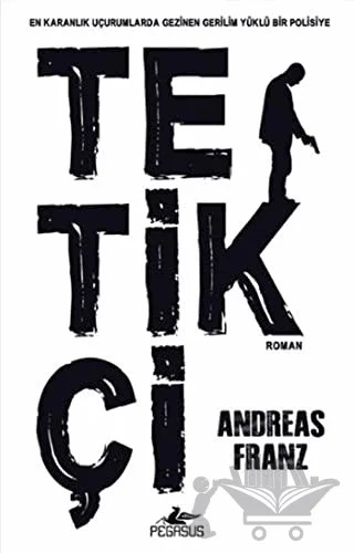 Tetikçi – Andreas Franz – Pegasus Yayınları kitap kapağı