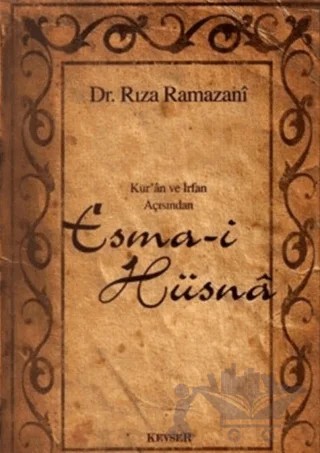 Kur’an ve İrfan Açısından Esma-i Hüsna (1. Hamur) – Rıza Ramazani – Kevser Yayınları kitap kapağı