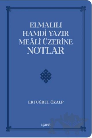 Elmalılı Hamdi Yazır Meali Üzerine Notlar – Ertuğrul Özalp – İşaret Yayınları kitap kapağı