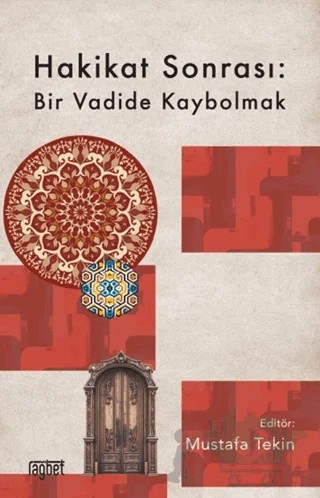 Hakikat Sonrası: Bir Vadide Kaybolmak – Kolektif – Rağbet Yayınları kitap kapağı