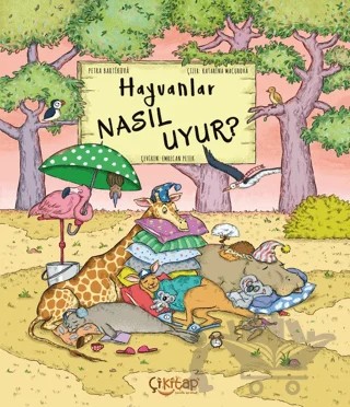 Hayvanlar Nasıl Uyur? – Petra Bartikova – Çikitap kitap kapağı