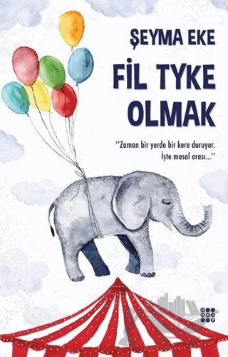 Fil Tyke Olmak – Şeyma Eke – Dokuz Yayınları kitap kapağı