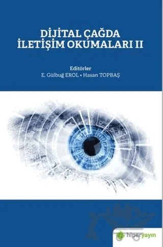 Dijital Çağda İletişim Okumaları 2 – E. Gülbuğ Erol, Hasan Topbaş – Hiperlink Yayınları kitap kapağı