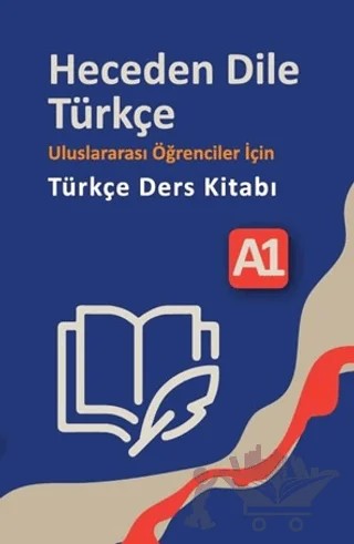Heceden Dile Türkçe Uluslararası Öğrenciler İçin Türkçe Ders Kitabı A-1 – Kolektif – Neyzen Kitap kitap kapağı