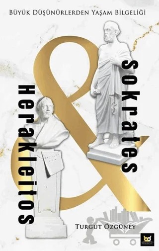 Herakleitos ve Sokrates – Turgut Özgüney – Beyaz Baykuş Yayınları kitap kapağı