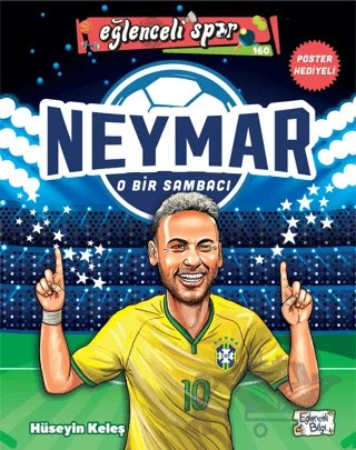 Neymar - O Bir Sambacı – Hüseyin Keleş – Eğlenceli Bilgi Yayınları kitap kapağı