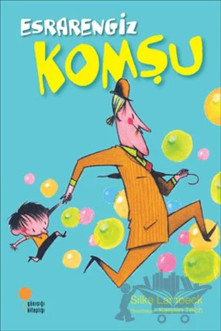Esrarengiz Komşu – Silke Lambeck – Günışığı Kitaplığı kitap kapağı