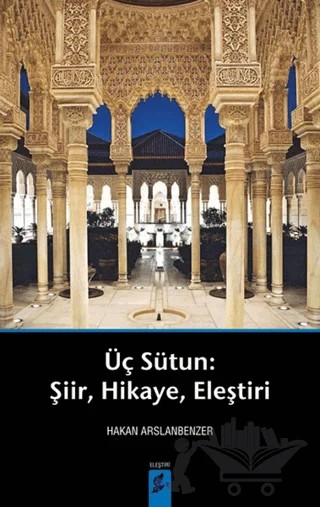 Üç Sütun: Şiir, Hikaye, Eleştiri – Hakan Arslanbenzer – Okur Kitaplığı kitap kapağı
