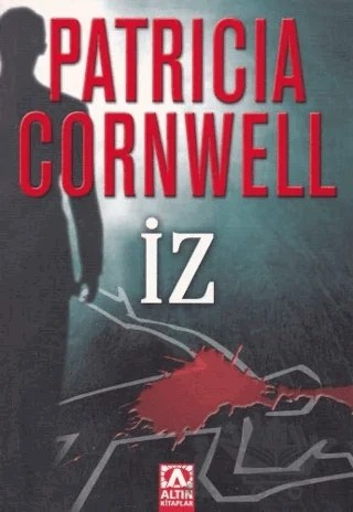 İz – Patricia Cornwell – Altın Kitaplar kitap kapağı
