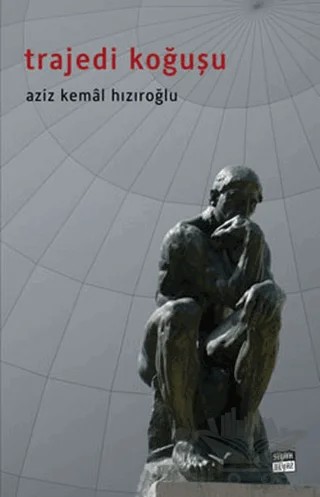 Trajedi Koğuşu – Aziz Kemal Hızıroğlu – Siyah Beyaz Yayınları kitap kapağı