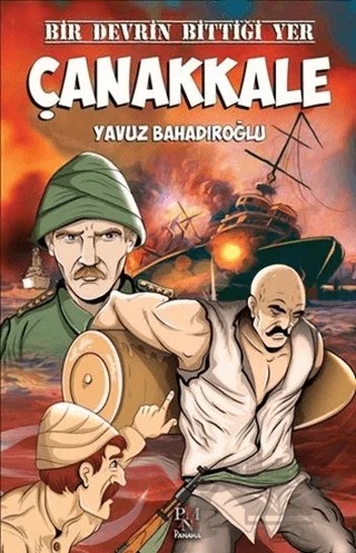 Bir Devrin Bittiği Yer Çanakkale – Yavuz Bahadıroğlu – Panama Yayıncılık kitap kapağı