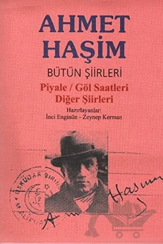 Bütün Şiirleri Piyale / Göl Saatleri / Diğer Şiirleri – Ahmet Hâşim – Dergah Yayınları kitap kapağı