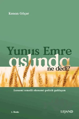 Yunus Emre Aslında Ne Dedi? – Kenan Göçer – Lejand kitap kapağı