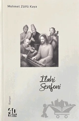 İlahi Senfoni – Mehmet Zülfü Kaya – 40 Kitap kitap kapağı