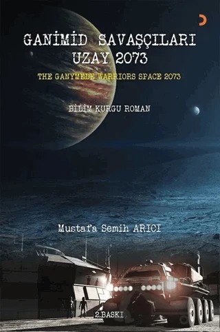 Ganimid Savaşçıları Uzay 2073 – Mustafa Semih Arıcı – Cinius Yayınları kitap kapağı