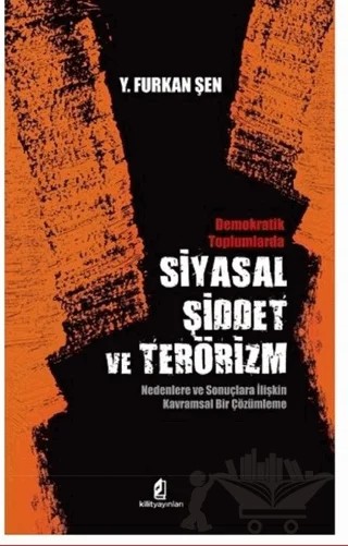 Siyasal Şiddet ve Terörizm – Y. Furkan Şen – Kilit Yayınevi kitap kapağı