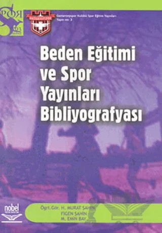 Beden Eğitimi ve Spor Yayınları Bibliyografyası – H. Murat Şahin – Nobel Akademik Yayıncılık kitap kapağı