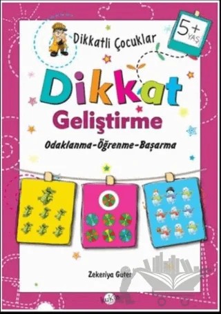 Dikkatli Çocuklar Dikkat Geliştirme 5+ Yaş – Zekeriya Guter – Kukla Yayınları kitap kapağı